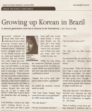 essay for Korean Quarterly / summer 2009   www.paulakim.com.br
 