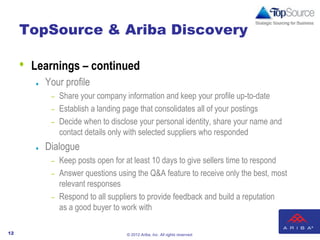 TopSource & Ariba Discovery

     •   Learnings – continued
            Your profile
              –   Share your company...