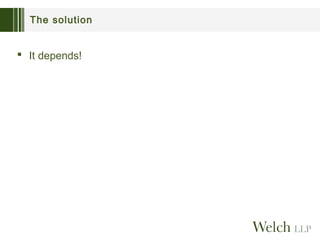 The solution

 It depends!

 