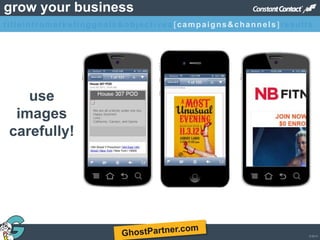 © 2013
grow your business
use
images
carefully!
43
titleintromarketinggoals&objectives [campaigns&channels]results
 