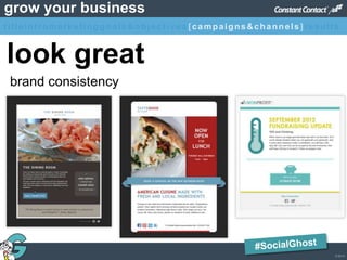 © 2013
grow your business
look great
brand consistency
titleintromarketinggoals&objectives [campaigns&channels]results
 