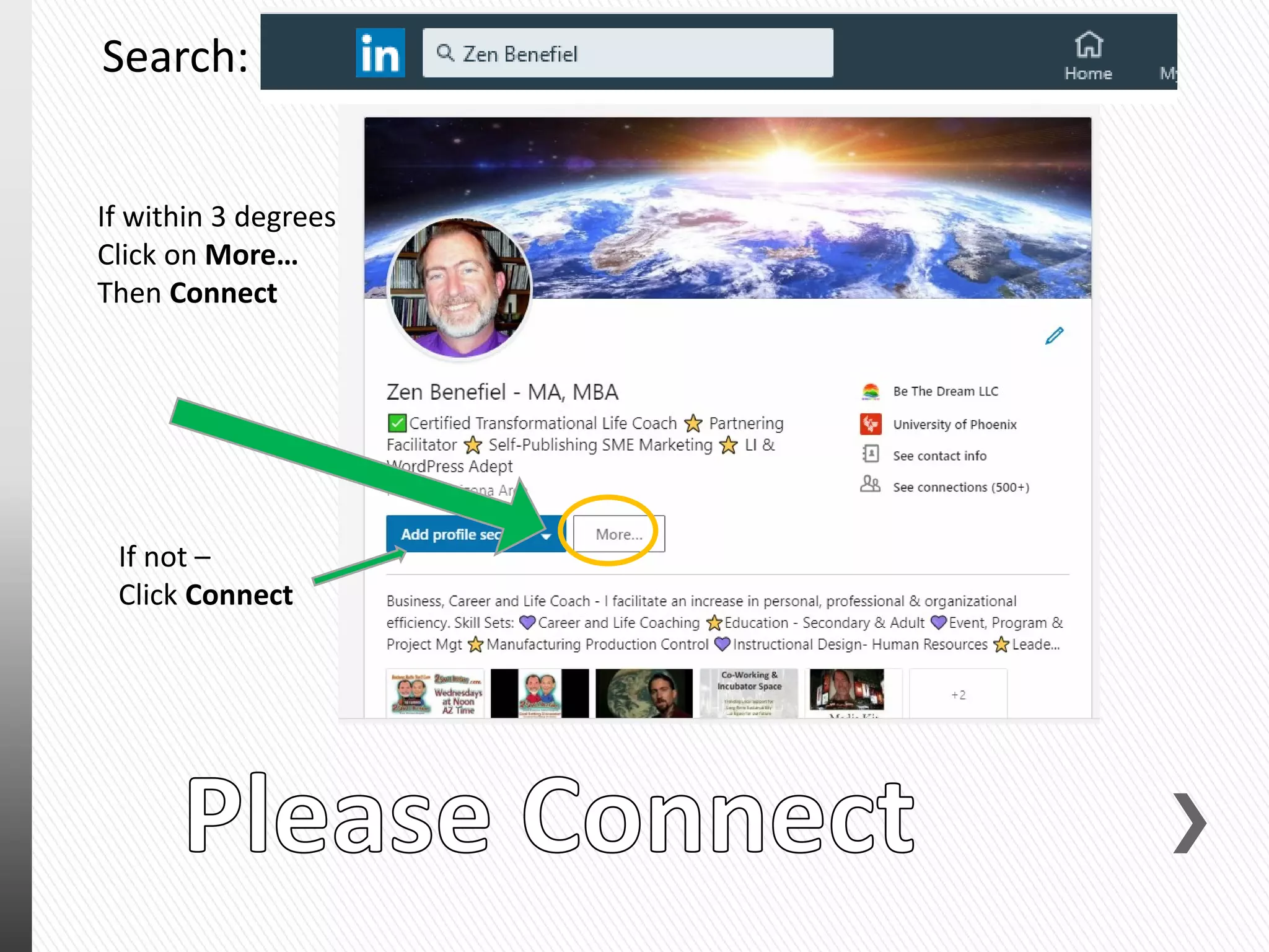 If within 3 degrees
Click on More…
Then Connect
If not –
Click Connect
Search:
 