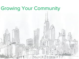 Growing Your Community

 