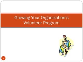Growing Your Organization’s Volunteer Program 