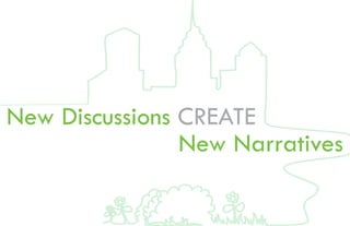 New Discussions CREATE
                New Narratives
 
