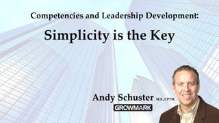 Competencies and Leadership Development: Simplicity is the Key