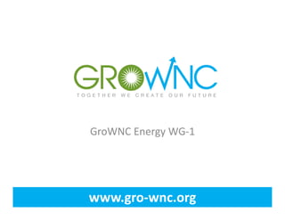 GroWNC Energy WG‐1




www.gro‐wnc.org
 
