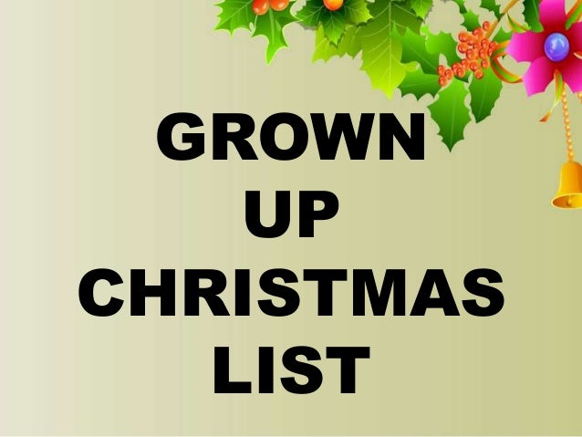 Grown Up Christmas List
