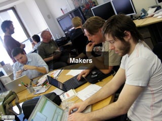 Makers
 