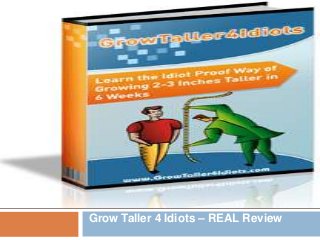 Grow Taller 4 Idiots – REAL Review
 