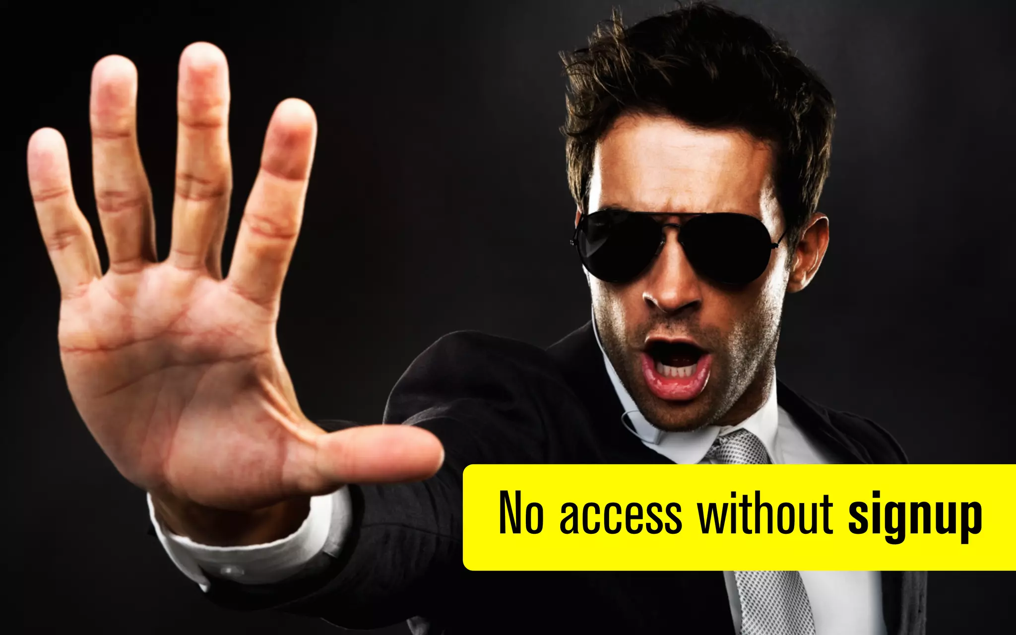 No access without signup 

 