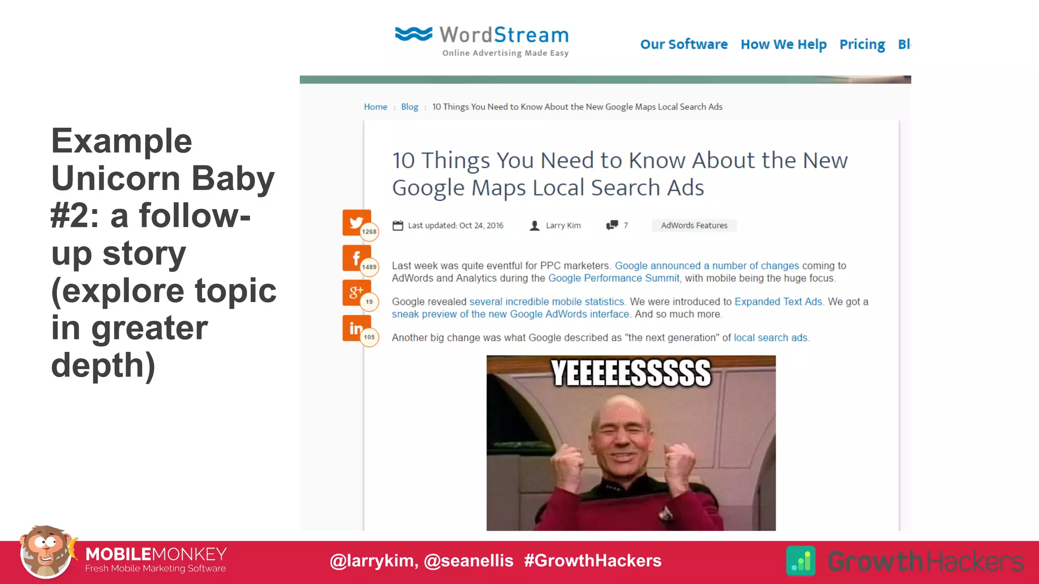 #CMCa2z @larrykim
Example
Unicorn Baby
#2: a follow-
up story
(explore topic
in greater
depth)
@larrykim, @seanellis #GrowthHackers
 