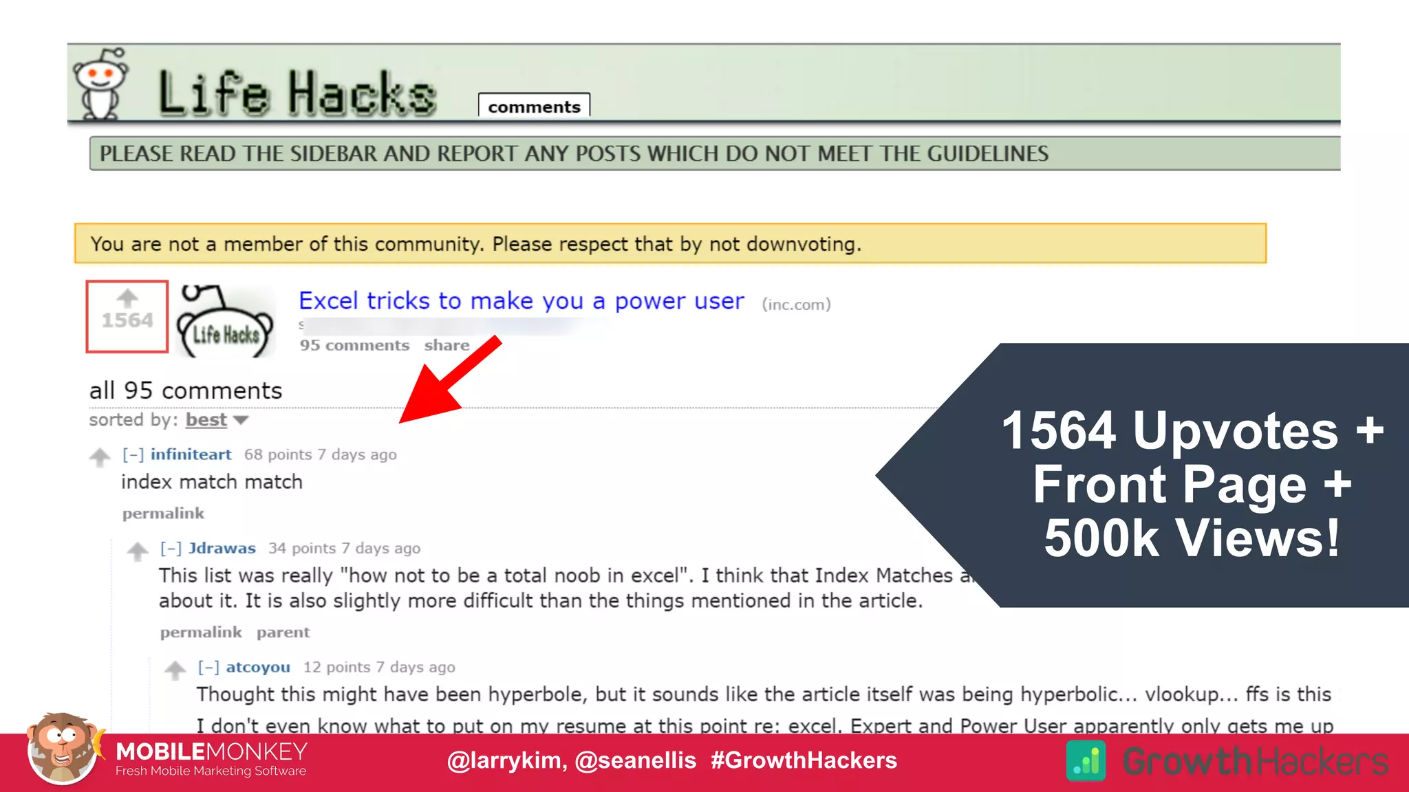 1564 Upvotes +
Front Page +
500k Views!
@larrykim, @seanellis #GrowthHackers
 