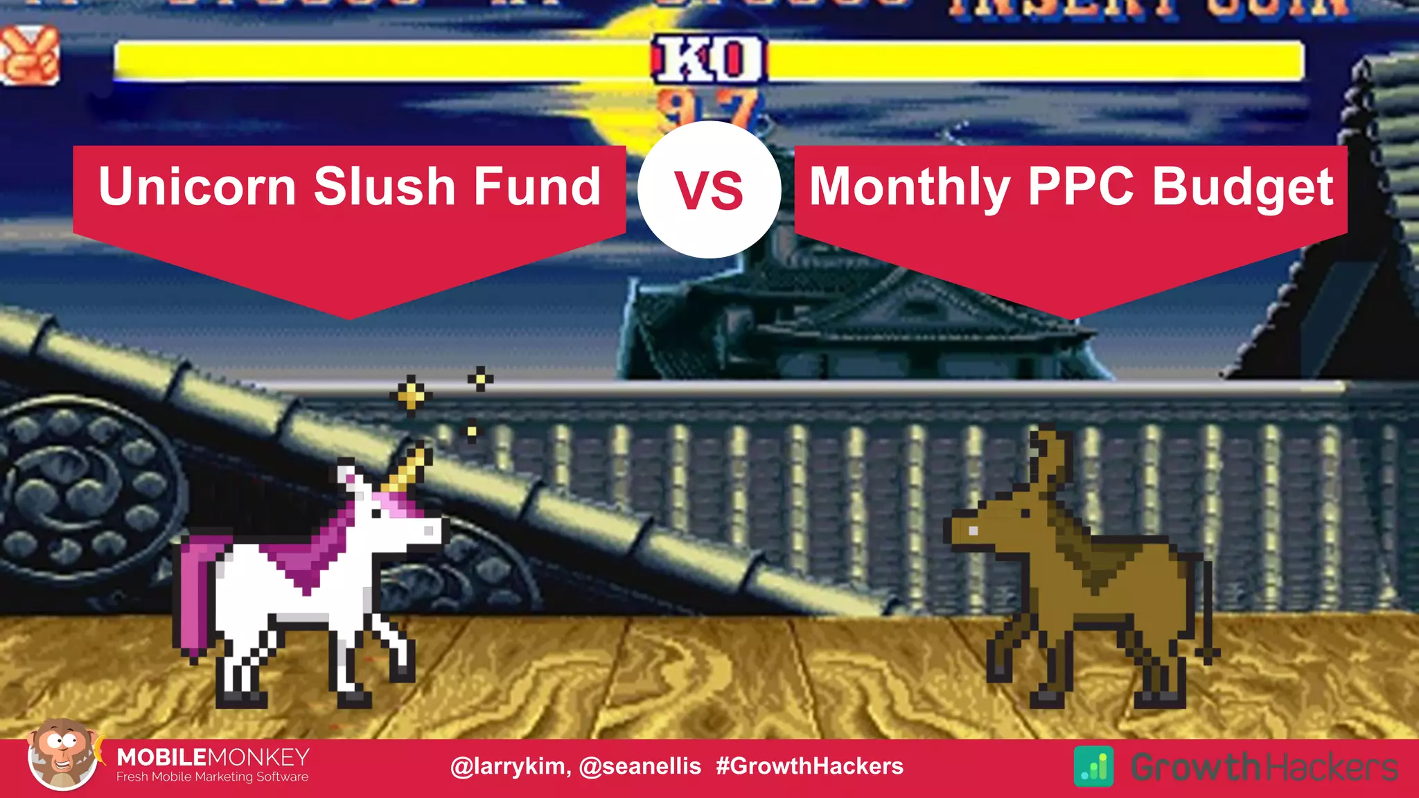 #CMCa2z @larrykim
Unicorn Slush Fund Monthly PPC BudgetVS
@larrykim, @seanellis #GrowthHackers
 