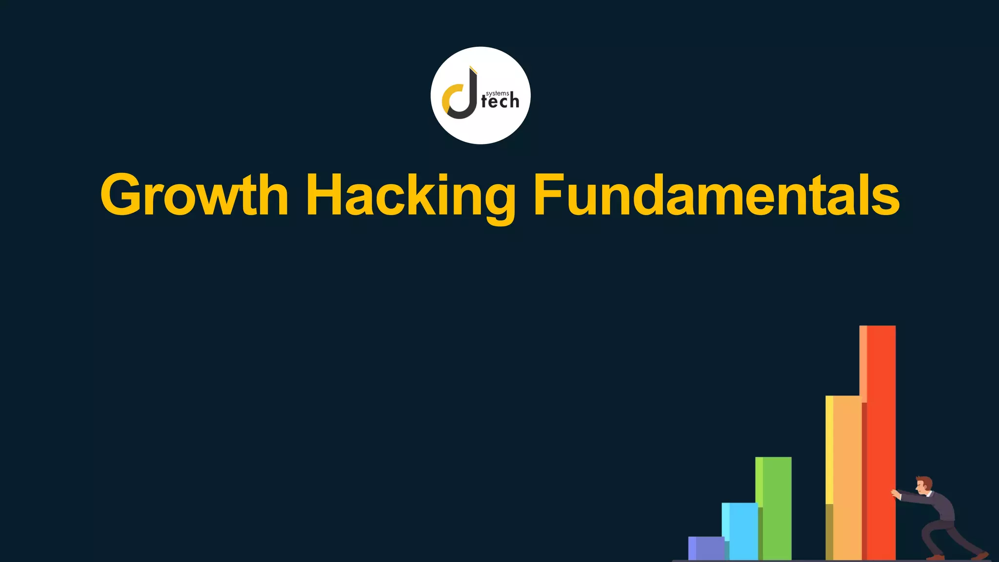 Growth Hacking Fundamentals
 