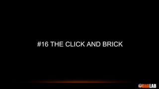 #16 THE CLICK AND BRICK
 