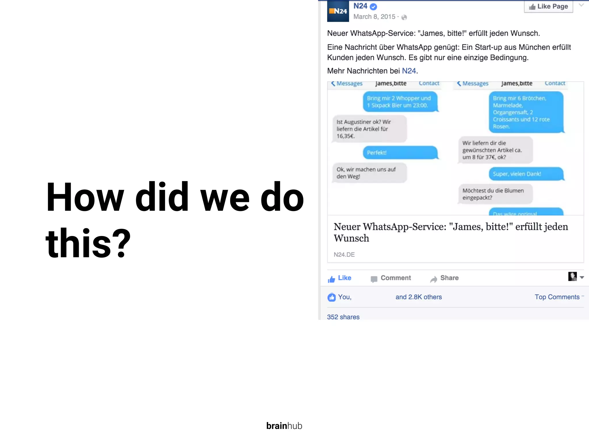 How did we do
this?
brainhub
 