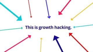 This is growth hacking.
 