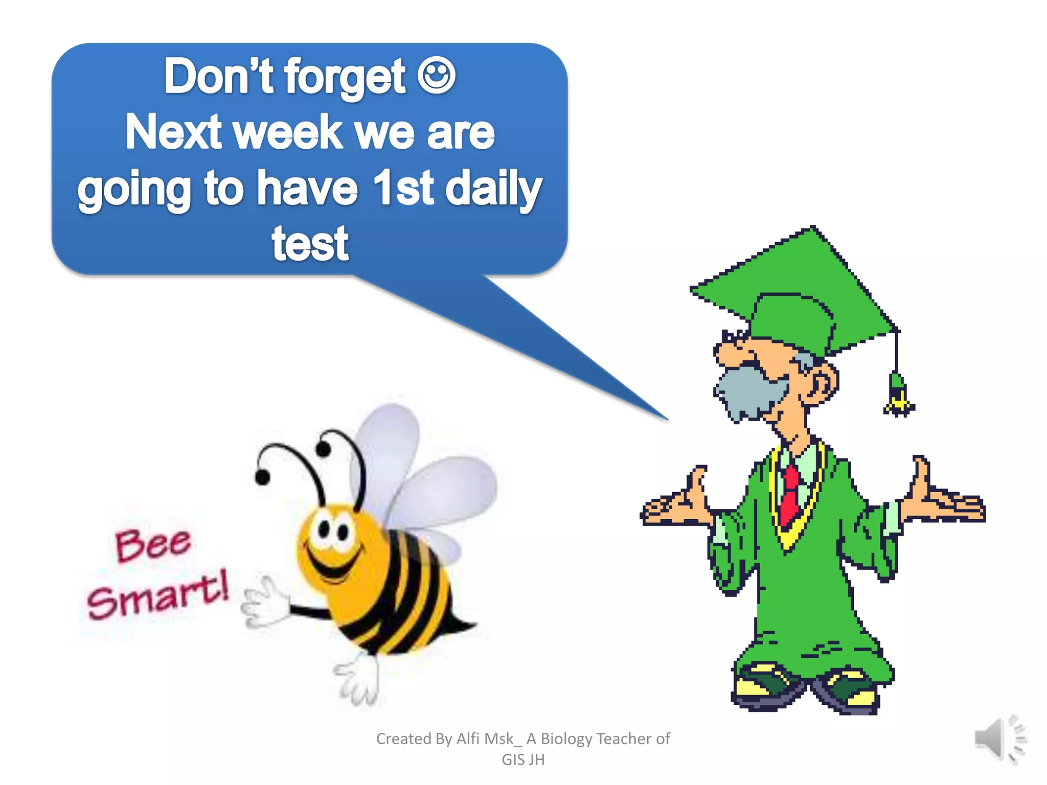 Created By Alfi Msk_ A Biology Teacher of
                 GIS JH
 