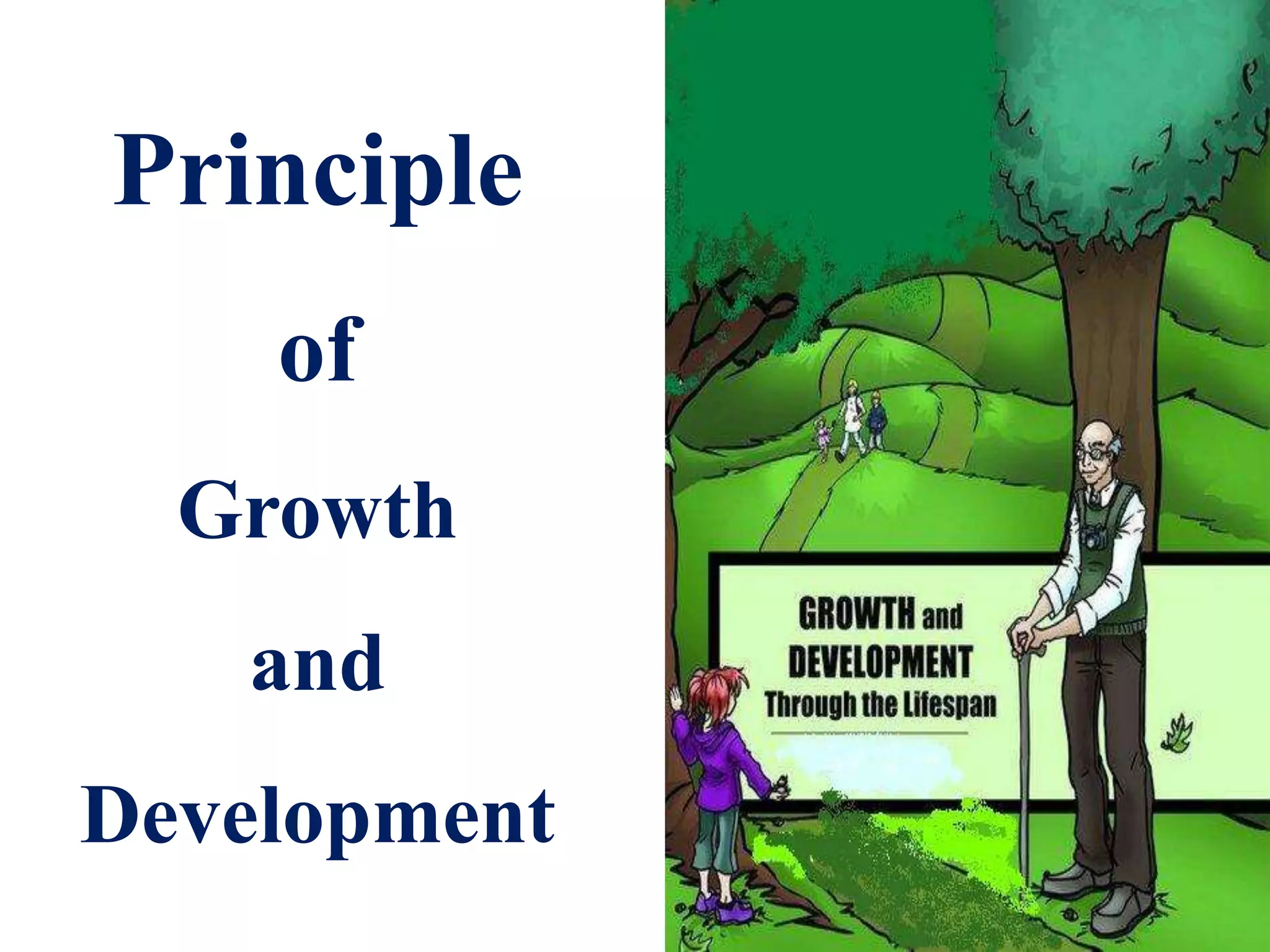 Principle 
of 
Growth 
and 
Development 
4 
 