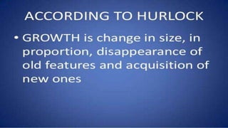 Growth and development