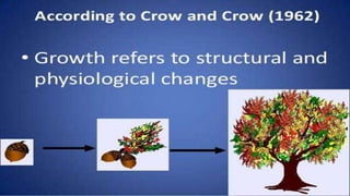 Growth and development