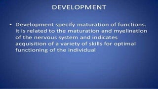 Growth and development