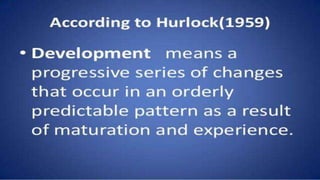 Growth and development