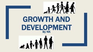 Growth and development of children | PPTX