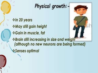 Growth and development