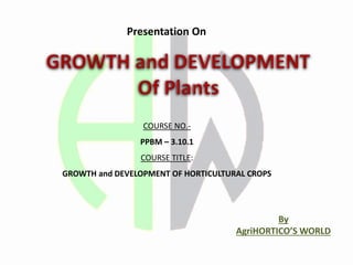 Growth and development of Horticulture Crops.pptx