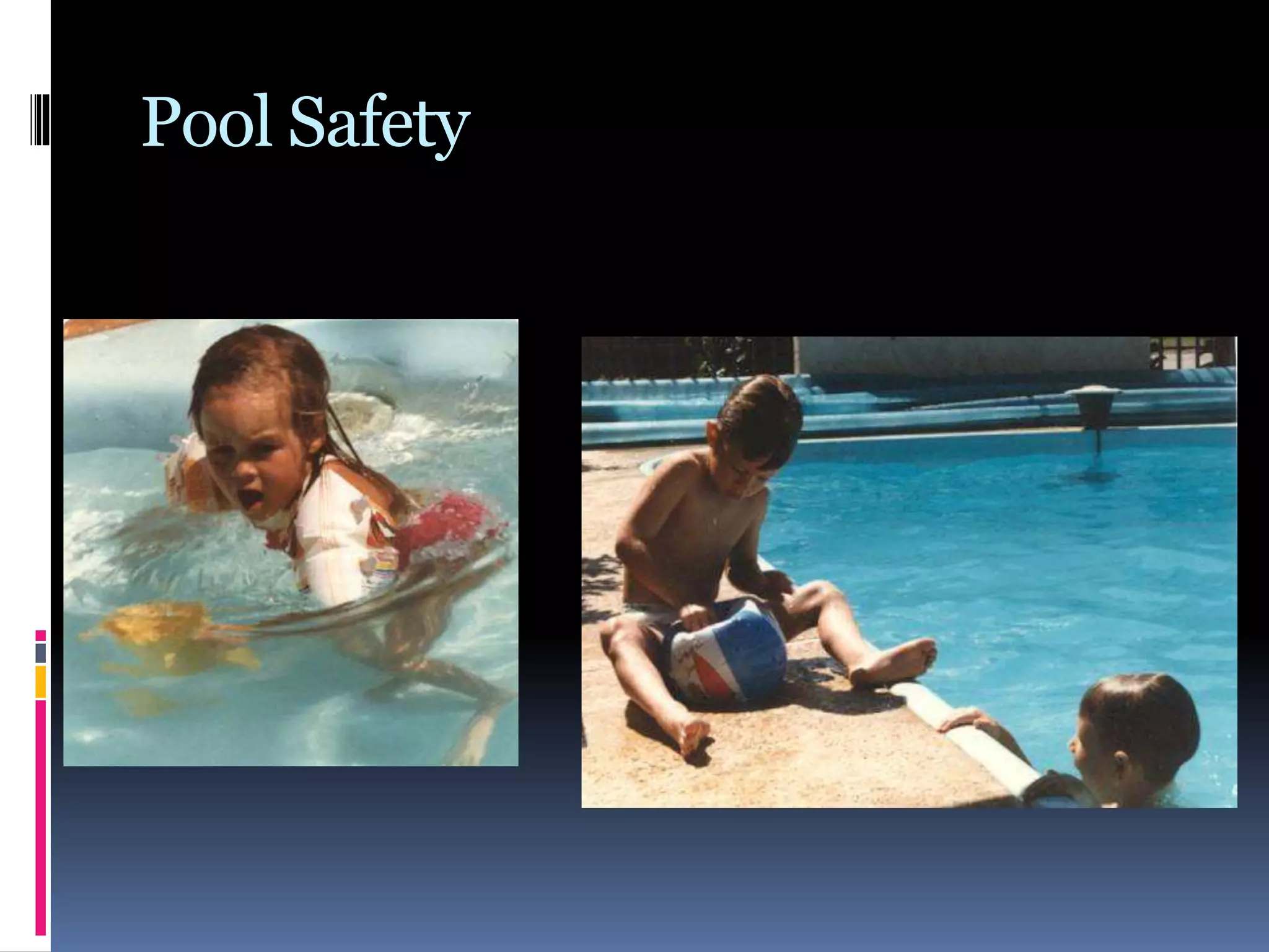Pool Safety
 