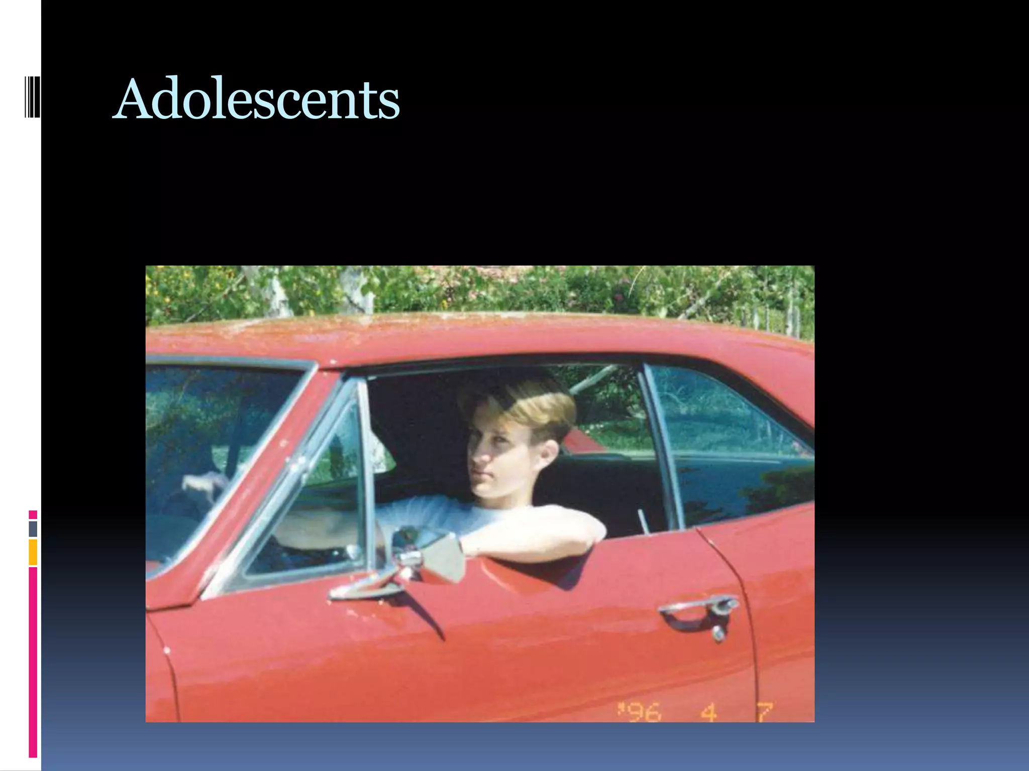 Adolescents
 