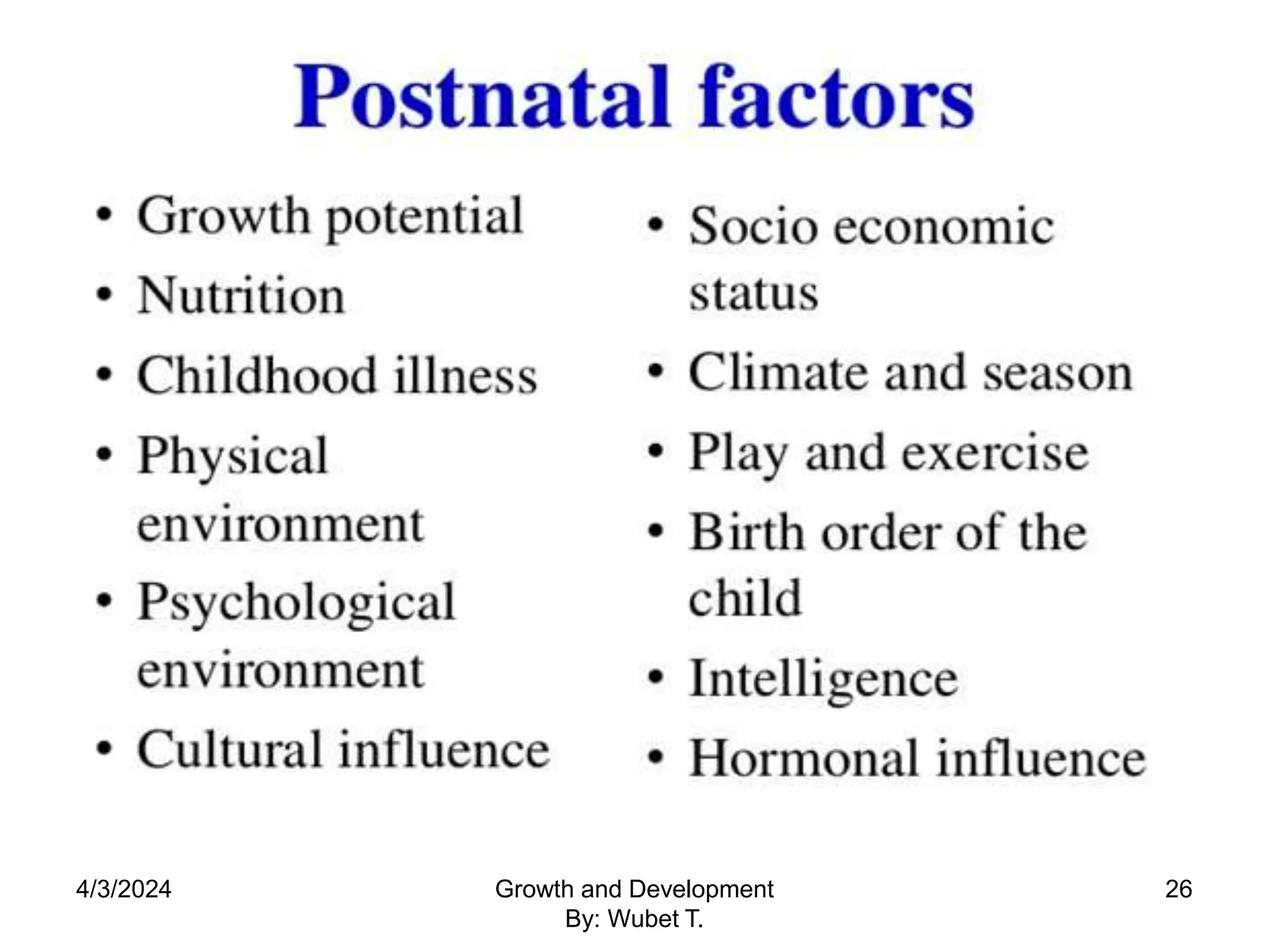 4/3/2024 26
Growth and Development
By: Wubet T.
 
