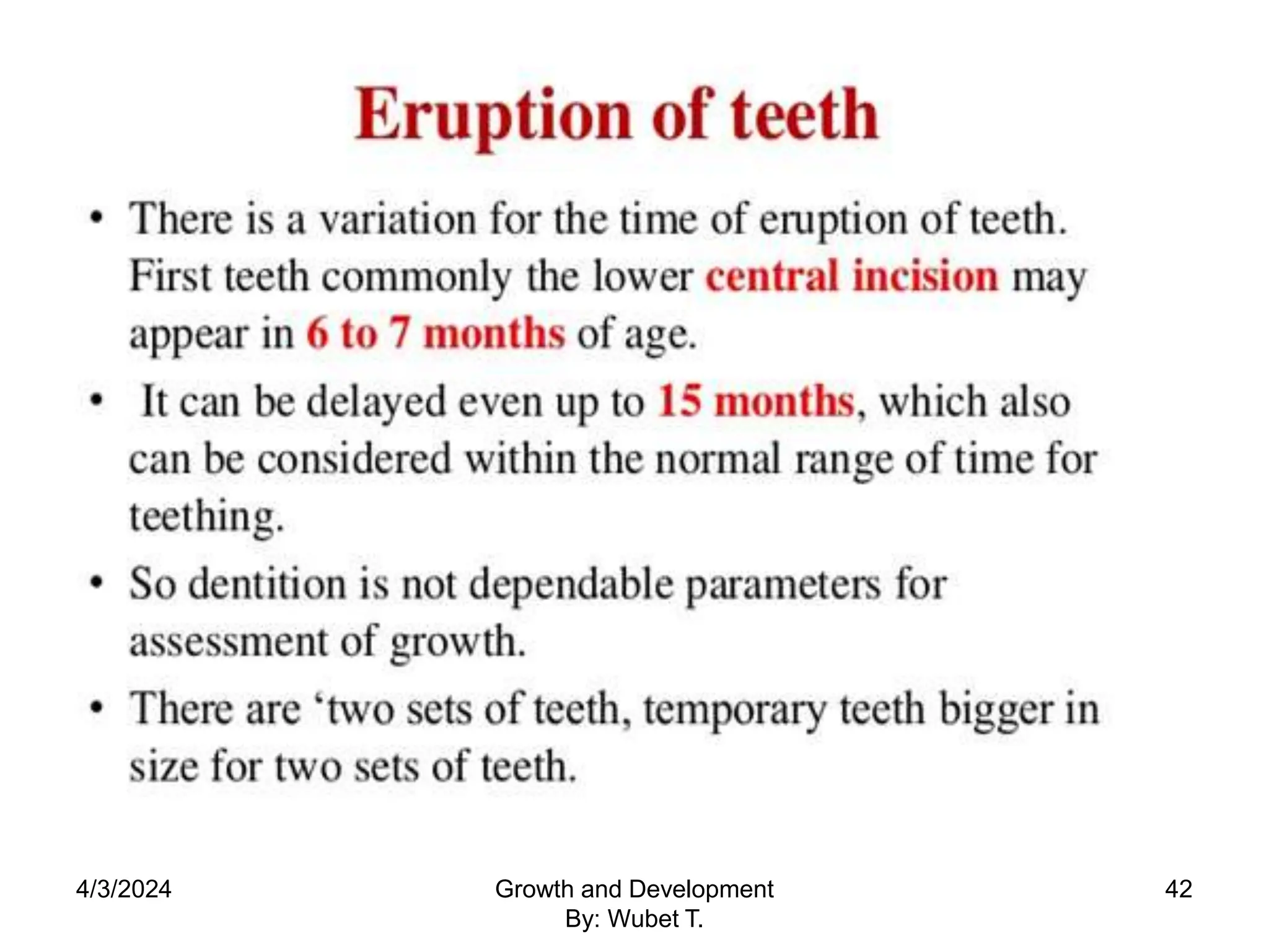 4/3/2024 42
Growth and Development
By: Wubet T.
 