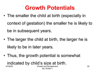 Potential Development Child Growth and development by Wubet T (3).ppt