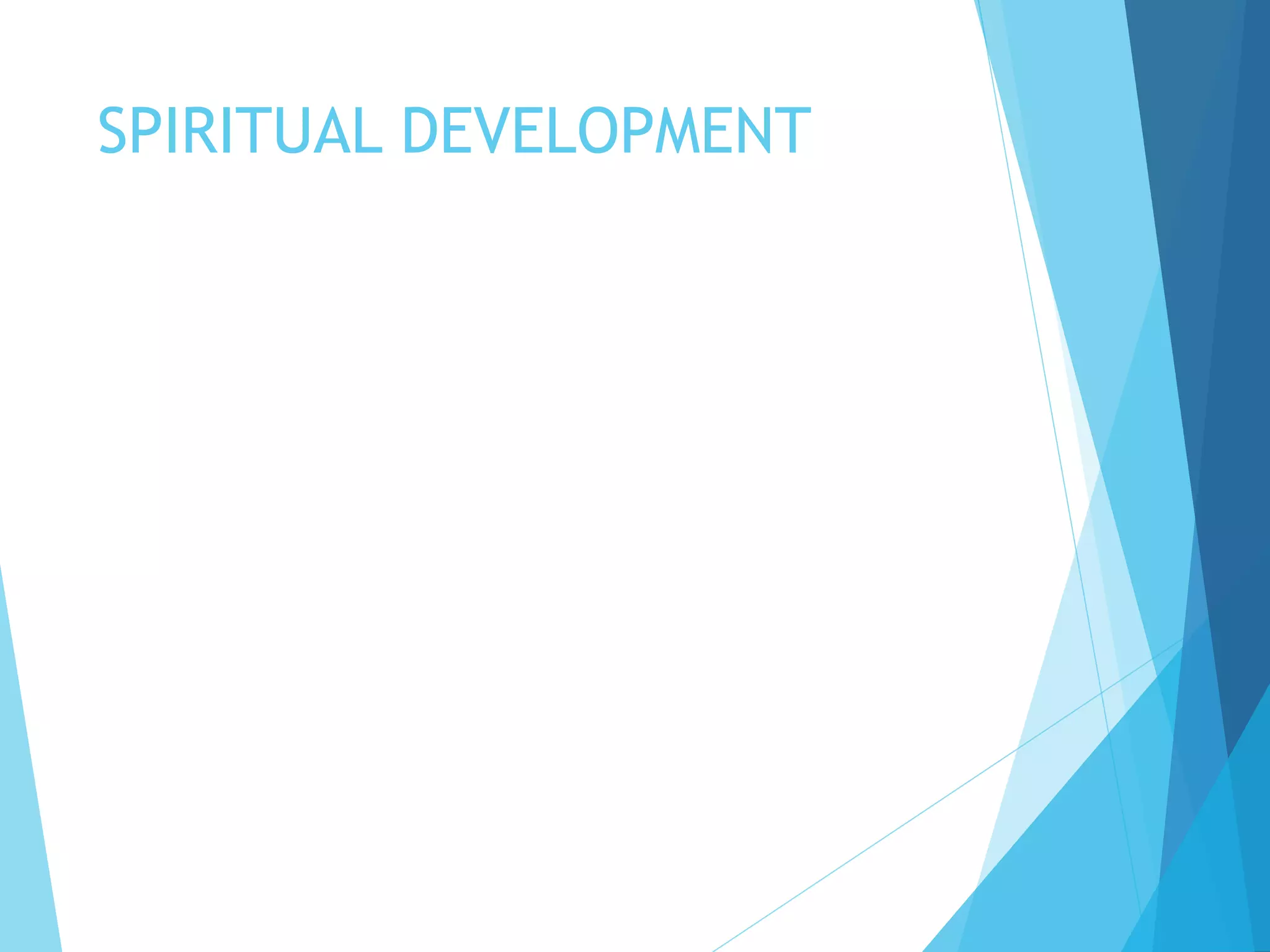 SPIRITUAL DEVELOPMENT
 