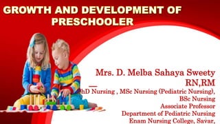 Mrs. D. Melba Sahaya Sweety
RN,RM
PhD Nursing , MSc Nursing (Pediatric Nursing),
BSc Nursing
Associate Professor
Department of Pediatric Nursing
Enam Nursing College, Savar,
1
 