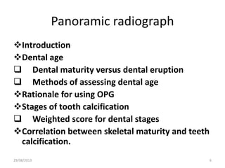 THE USE OF HAND AND WRIST RADIOGRAPH, OPG AND CEPHALOMETRIC RADIOGRAPH ...