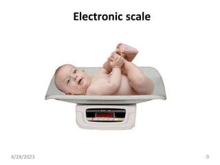 Electronic scale
4/28/2023 9
 