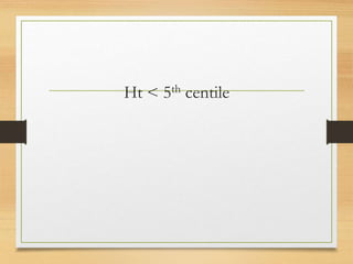 Ht < 5th centile
 