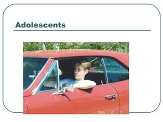 Adolescents

 