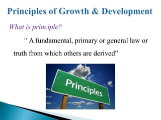 What is principle?
“ A fundamental, primary or general law or
truth from which others are derived”
 