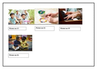 Picture no-13 Picture no-14 Picture no-15
Picture no-16
 