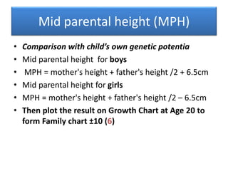 Height age
• Height of a person at the 50th percentile
for their age.
 