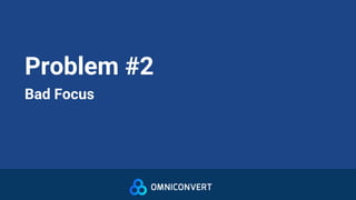 Problem #2
Bad Focus
 