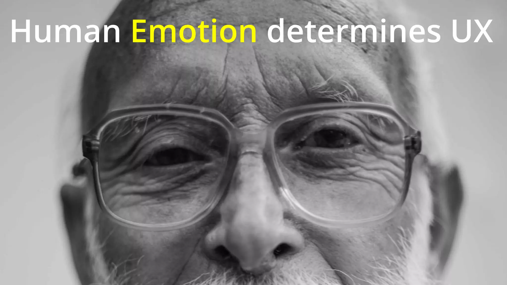 Human Emotion determines UX
 