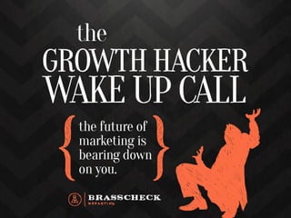The Growth Hacker Wake Up Call