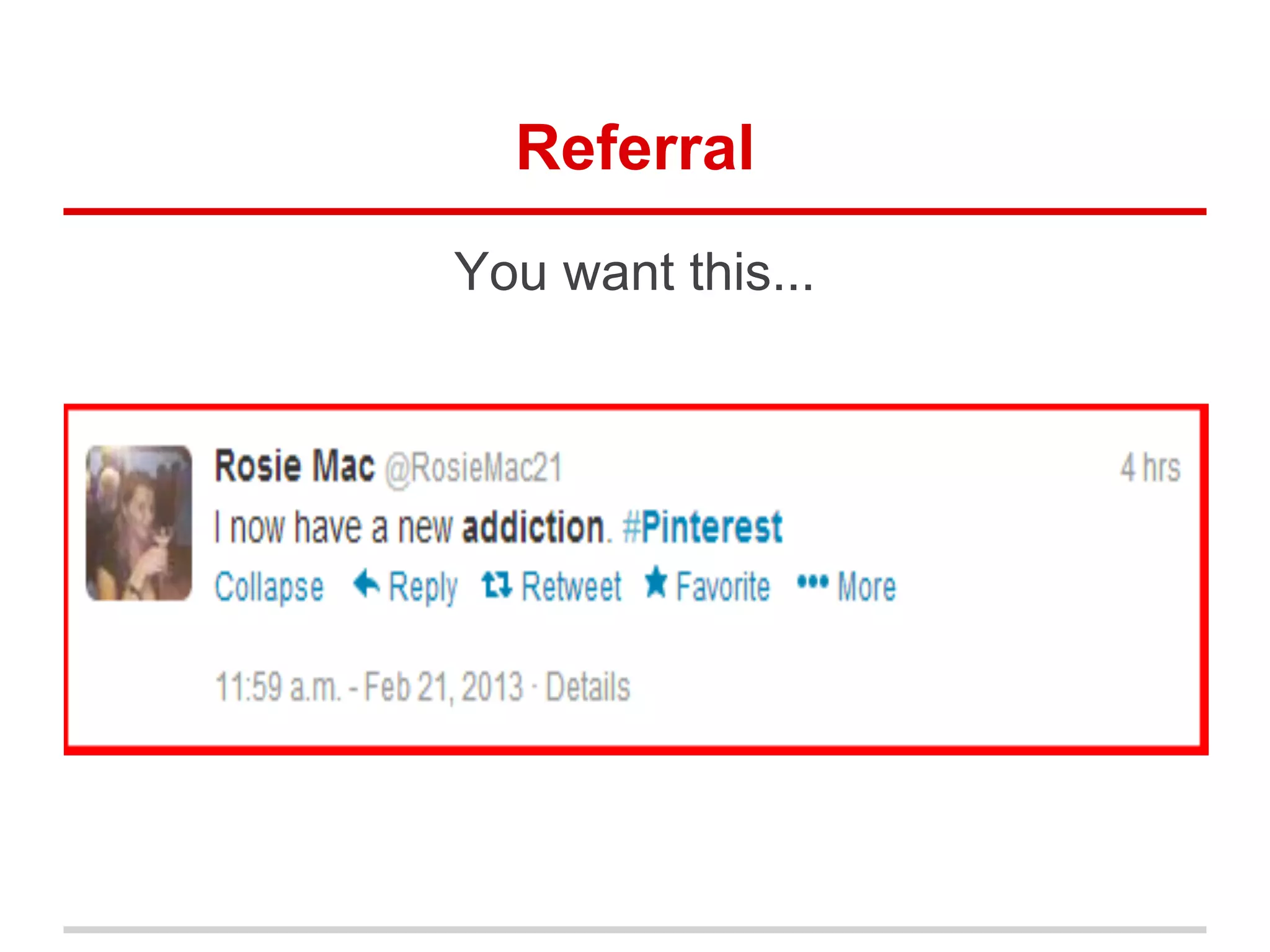 Referral
You want this...
 