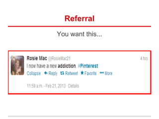 Referral
You want this...
 